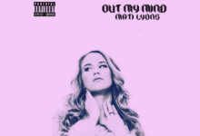 MATI LYONS – Out My Mind (Spotify)